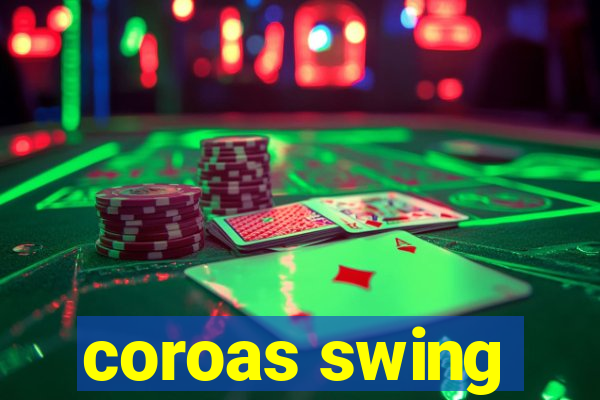 coroas swing